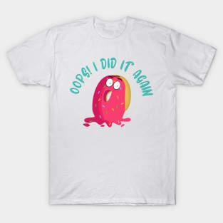 Oops Dropped Dessert Pink Donut Character T-Shirt